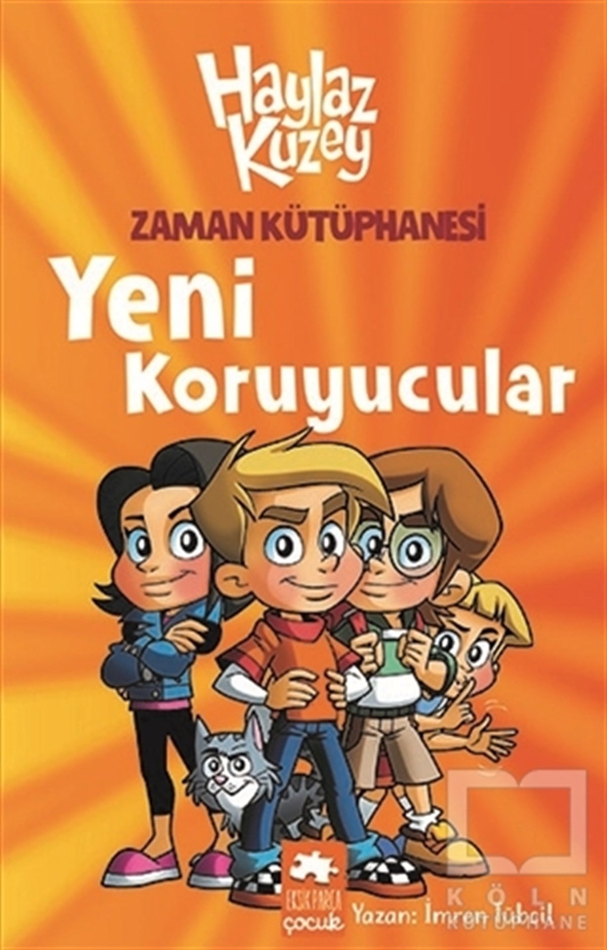 İmren TübcilÇocuk RomanlarıHaylaz Kuzey - Zaman Kütüphanesi / Yeni Koruyucular