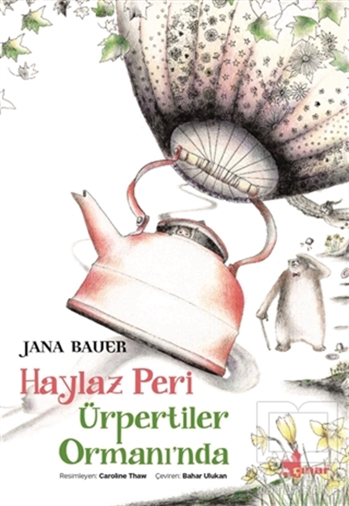 Jana BauerRoman-ÖyküHaylaz Peri Ürpertiler Ormanı'nda