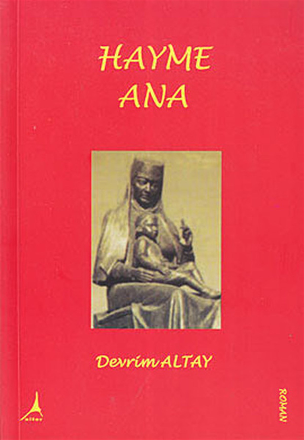 Devrim AltayTürkiye RomanHayme Ana