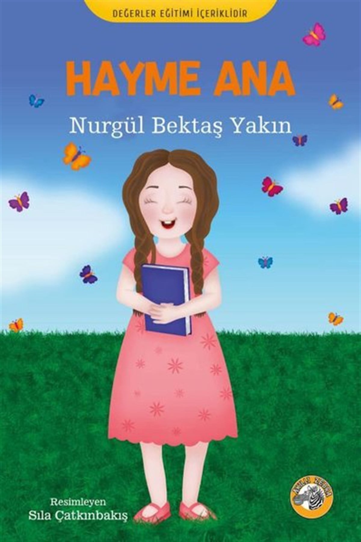 Nurgül Bektaş YakınEgitim Etkinlik KitaplariHayme Ana
