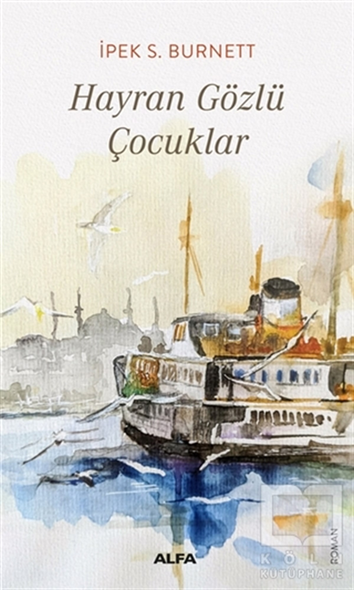 İpek S. BurnettTürkçe RomanlarHayran Gözlü Çocuklar