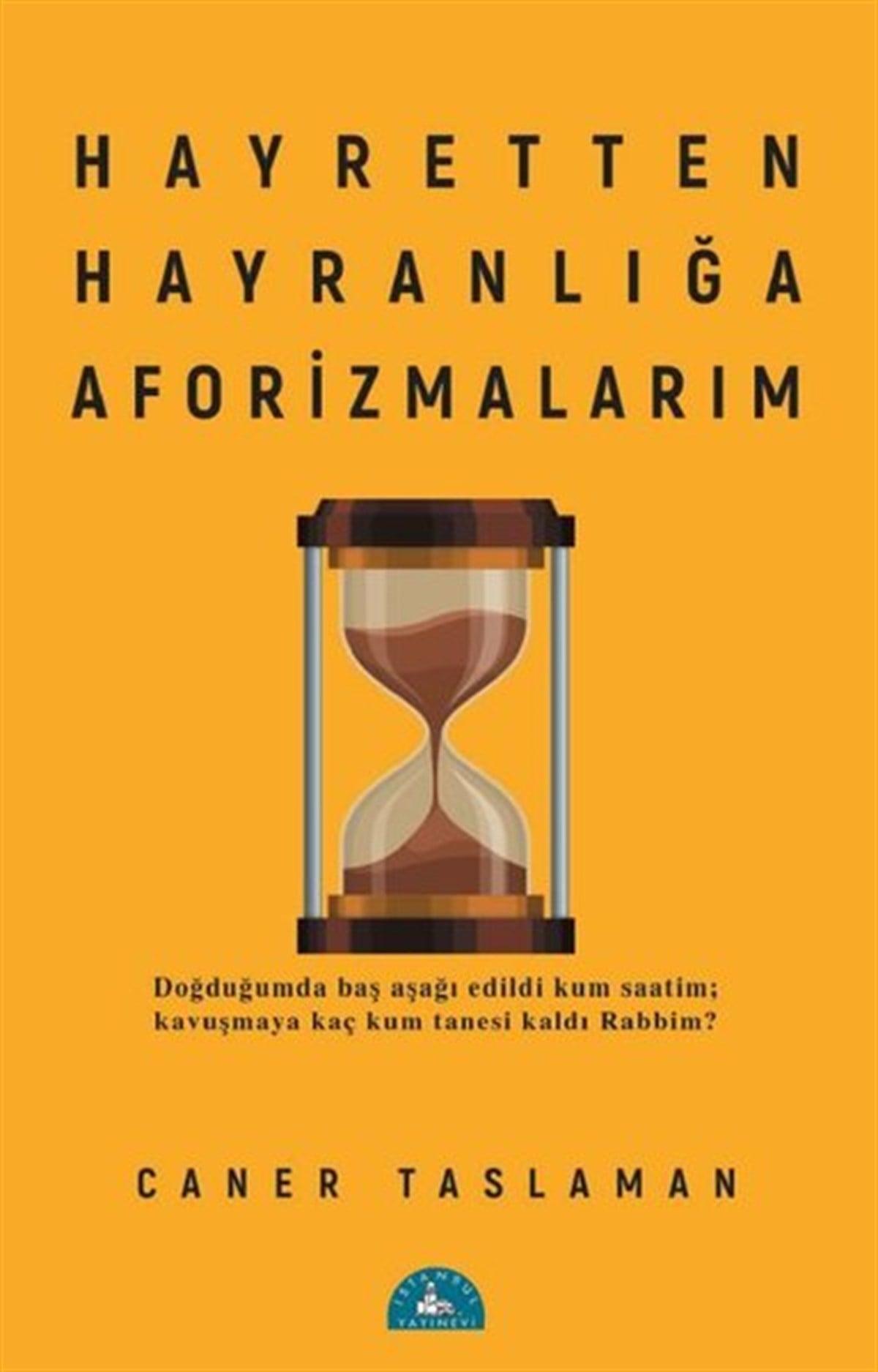Caner Taslamanİslami KitaplarHayretten Hayranlığa Aforizmalarım