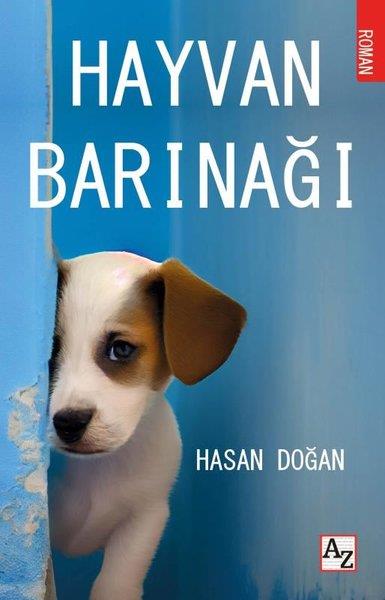 Hasan DoğanTürkiye RomanHayvan Barınağı