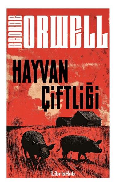 George OrwellDünya RomanHayvan Çiftliği