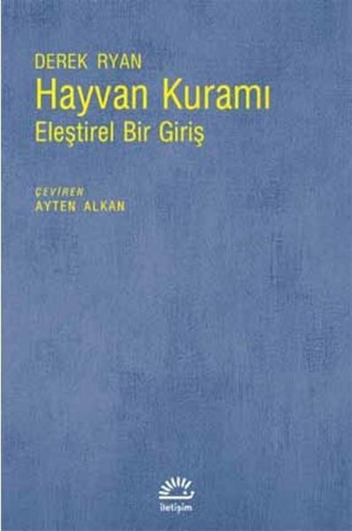 Derek RyanFelsefe BilimiHayvan Kuramı-Eleştirel Bir Giriş
