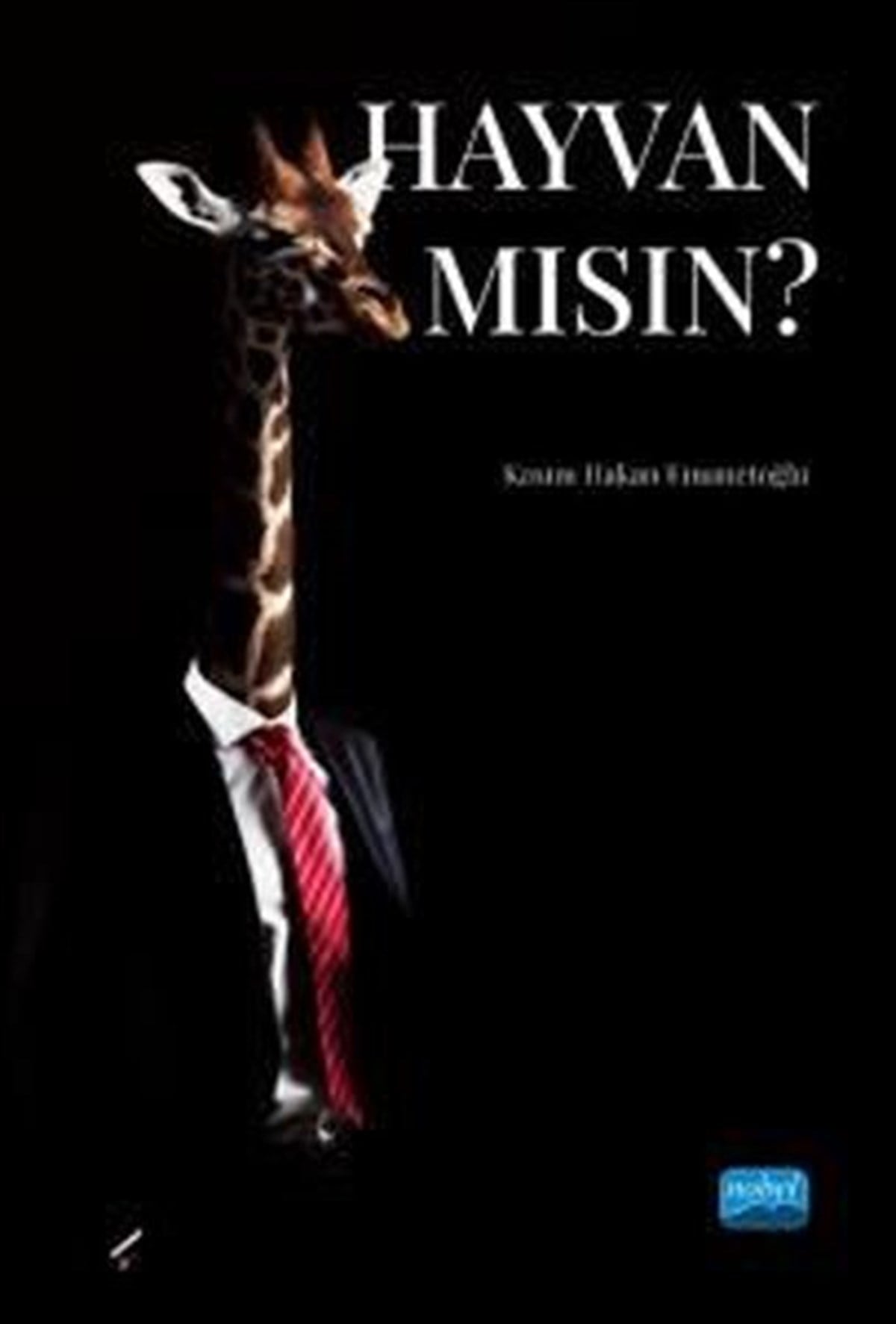 Kasım Hakan EmanetoğluHayvan Bakımı ve Eğitimi KitaplarıHayvan mısın?