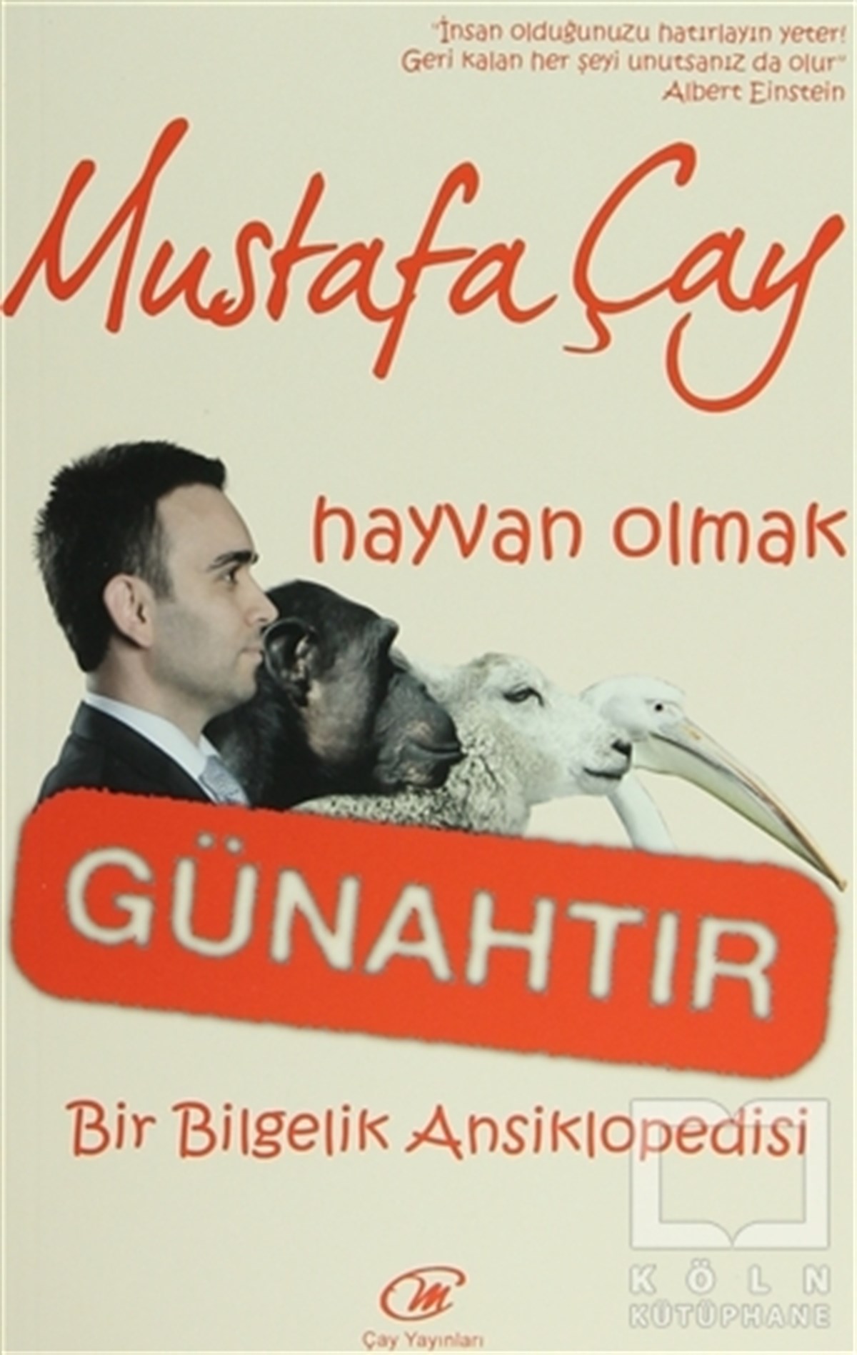 Mustafa ÇayKişisel GelişimHayvan Olmak Günahtır