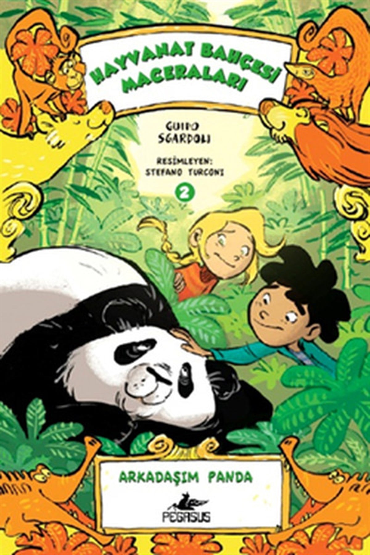 Çiğdem CasagrandeÇocuk Gençlik RomanlarıHayvanat Bahçesi Maceraları 2- Arkadaşım Panda