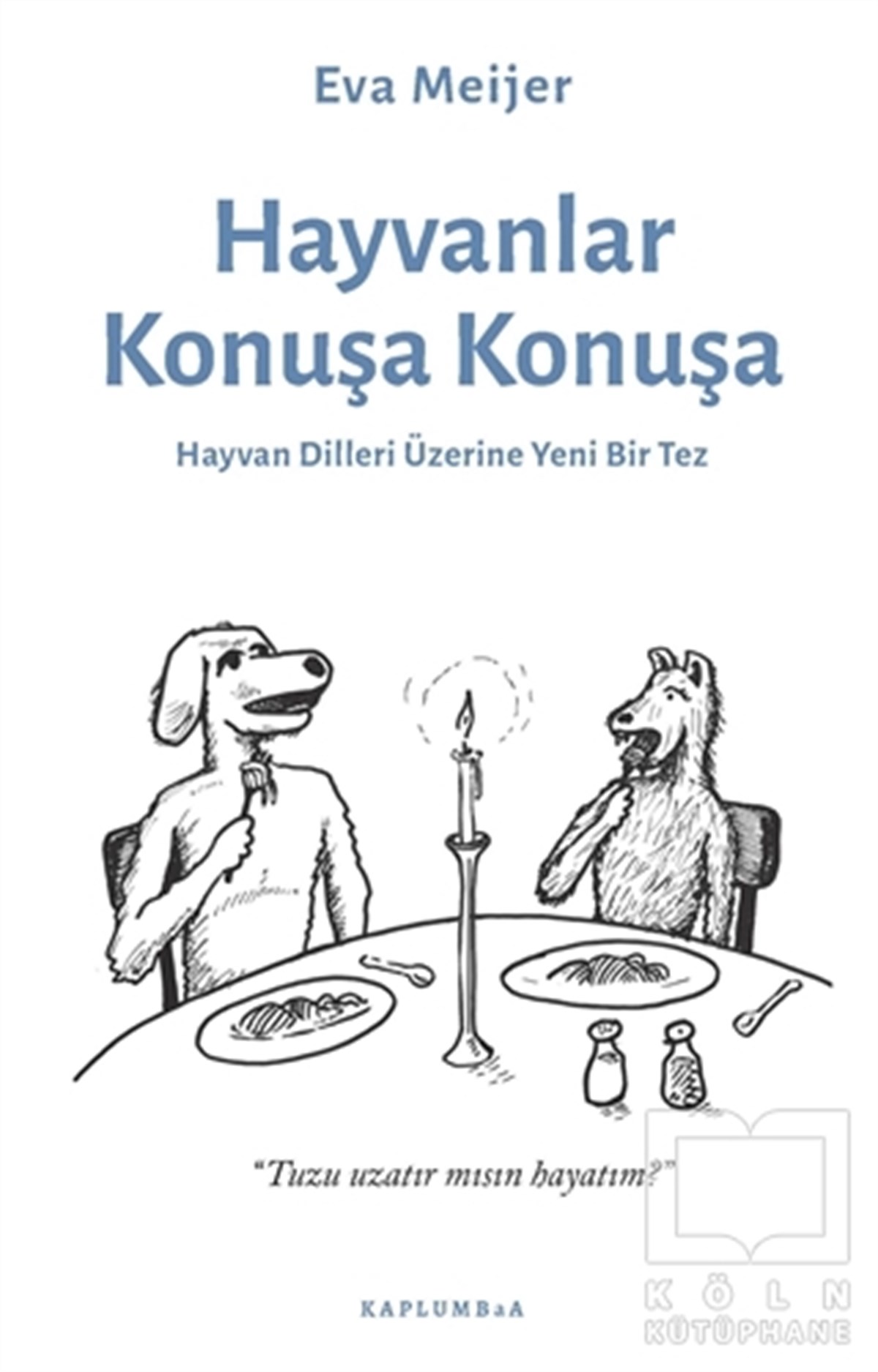 Eva MeijerAnlatıHayvanlar Konuşa Konuşa