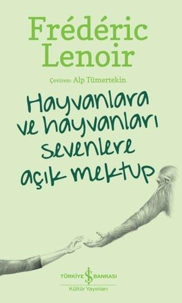 Frederic LenoirPopüler Bilim KitaplarıHayvanlara ve Hayvanları Sevenlere Açık Mektup