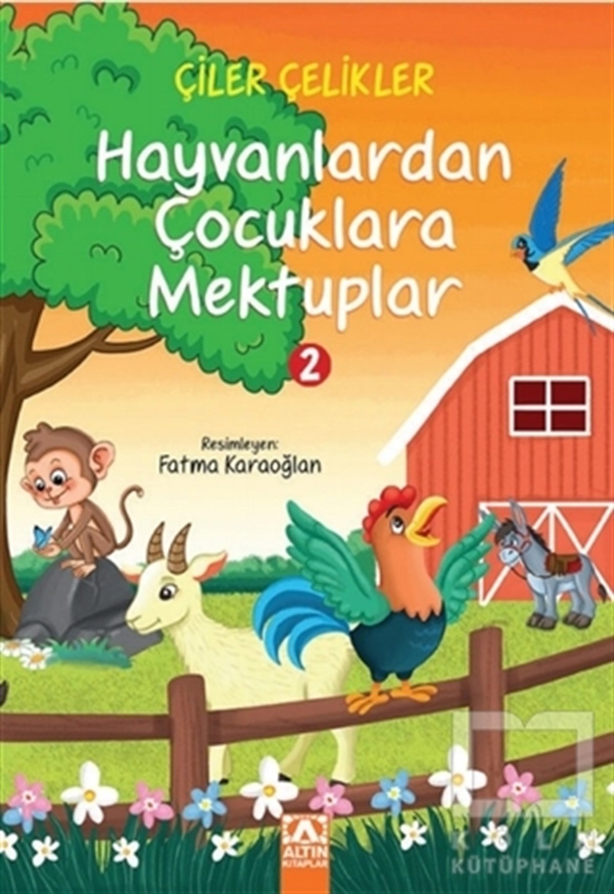 Çiler ÇeliklerÇocuk RomanlarıHayvanlardan Çocuklara Mektuplar 2