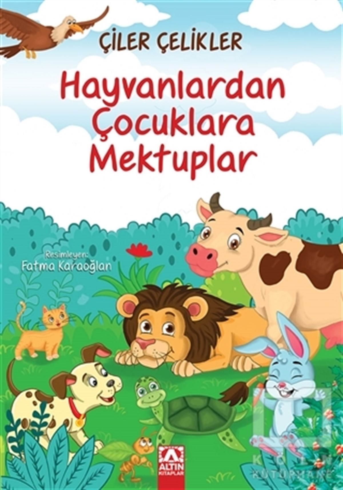 Çiler ÇeliklerÇocuk RomanlarıHayvanlardan Çocuklara Mektuplar