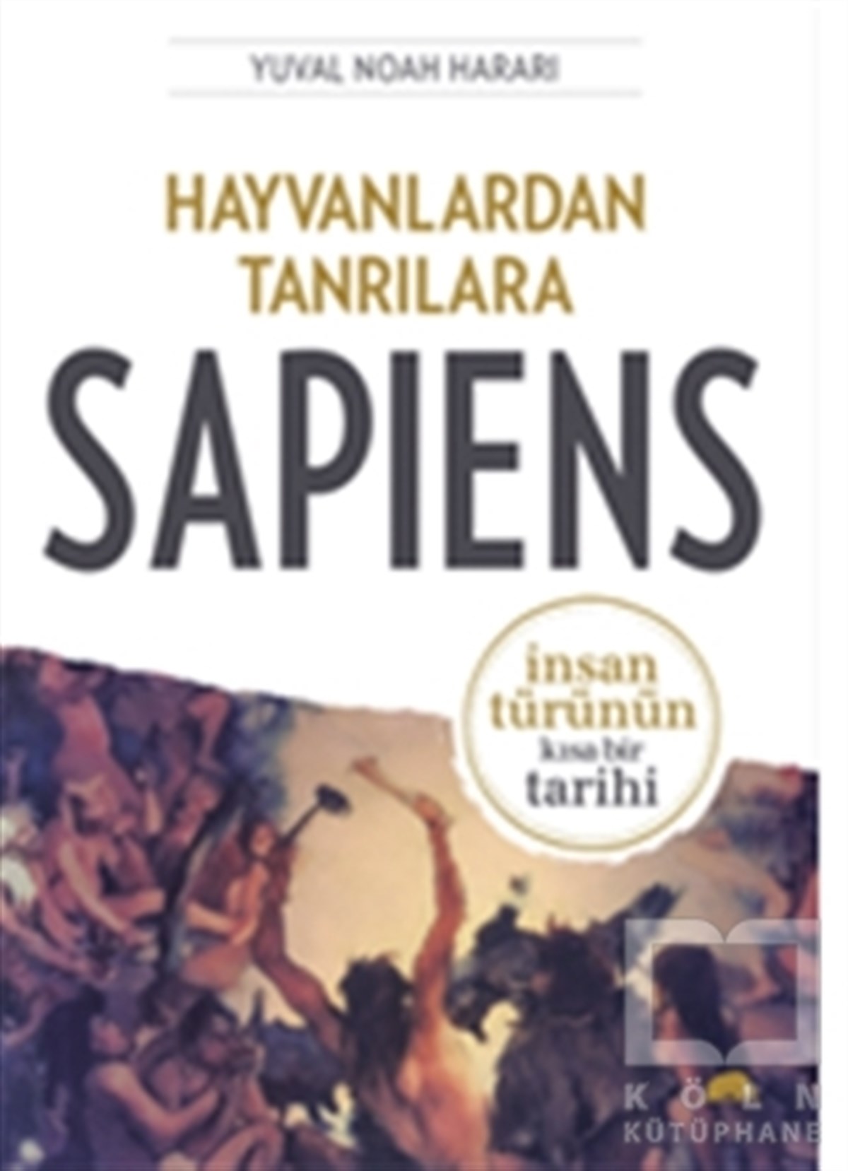 Yuval Noah HarariAntropolojiHayvanlardan Tanrılara : Sapiens