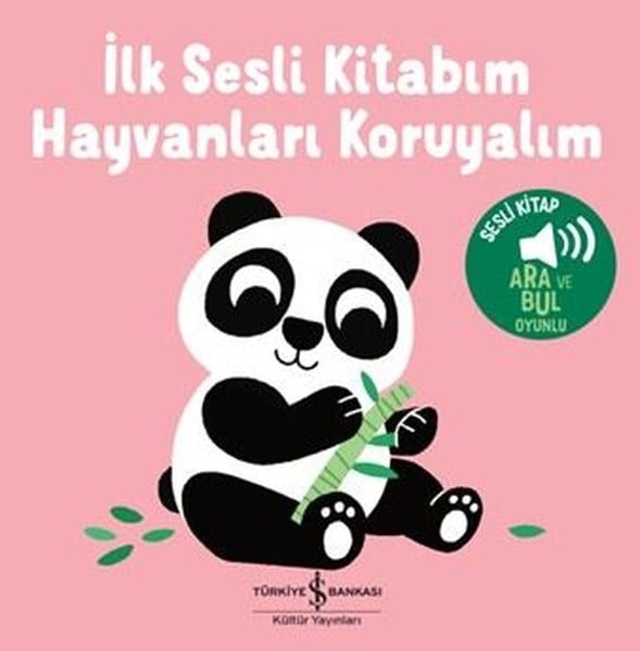 KolektifSesli Görüntülü Çocuk KitaplariHayvanları Koruyalım - İlk Sesli Kitabım
