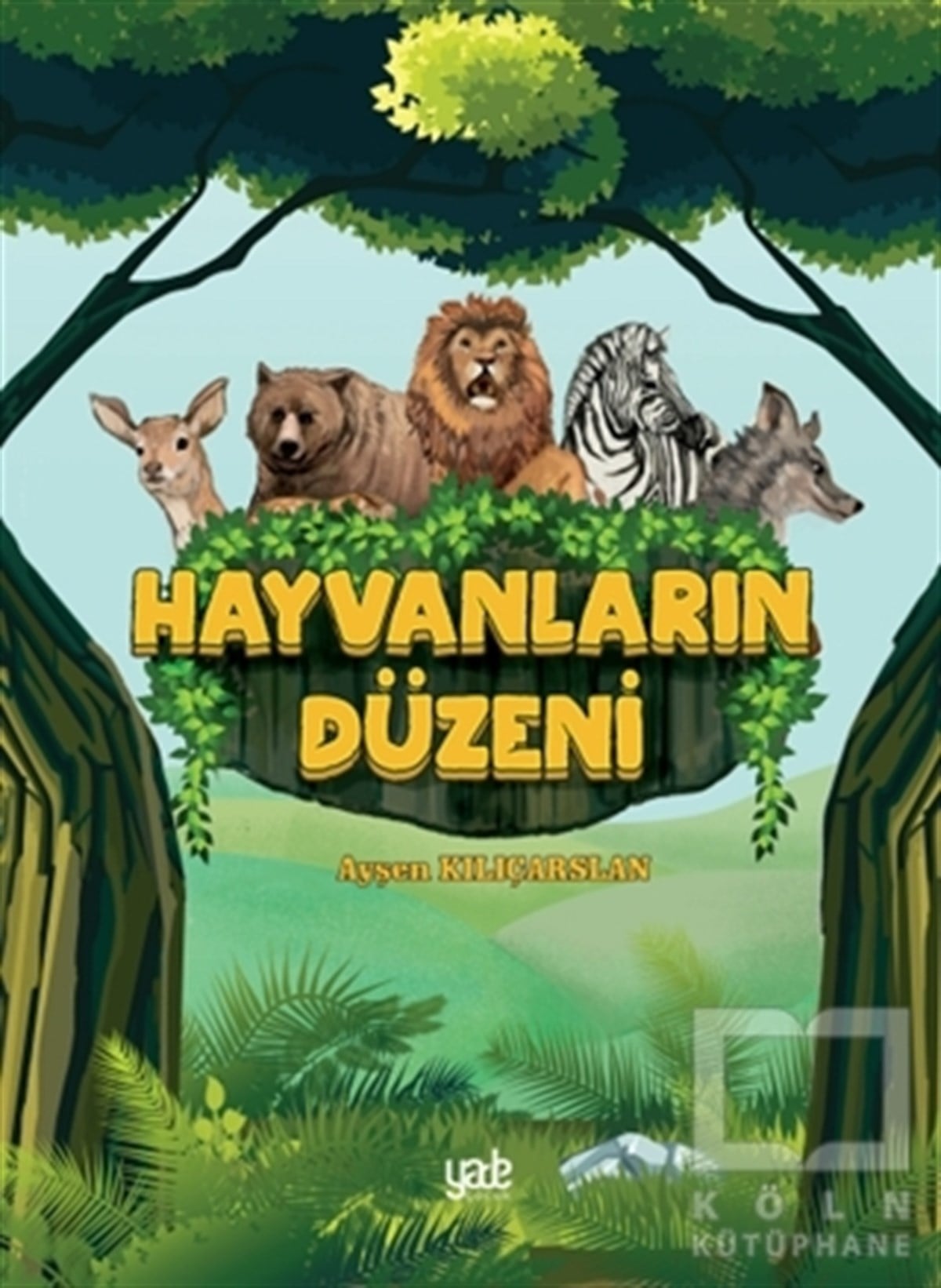 Ayşen KılıçarslanÇocuk Masal KitaplarıHayvanların Düzeni