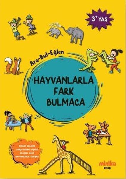Selim MenekşeEgitim Etkinlik KitaplariHayvanlarla Fark Bulmaca Ara - Bul - Eğlen 3+Yaş