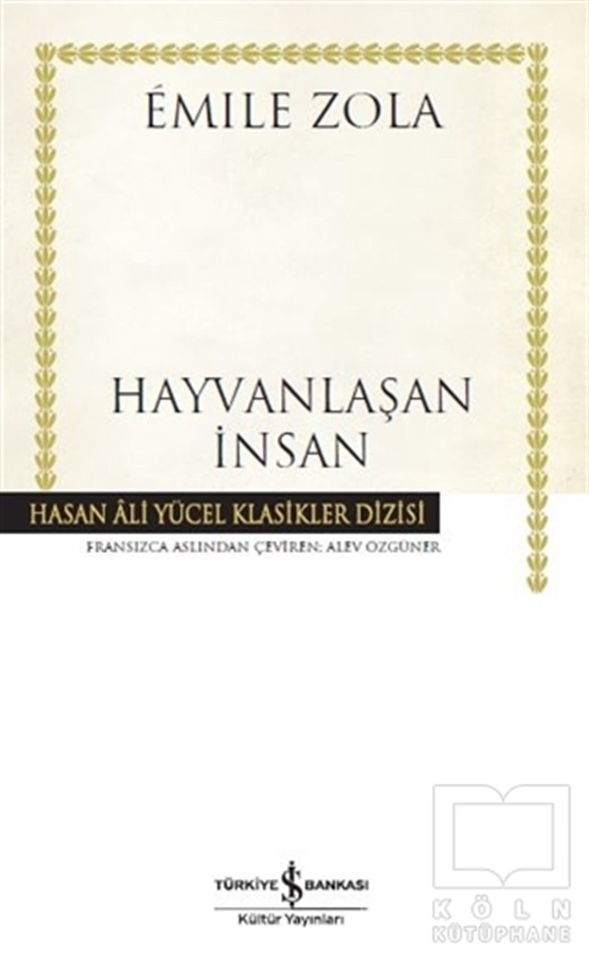 Emile ZolaDünya Klasikleri & Klasik KitaplarHayvanlaşan İnsan (Ciltli)