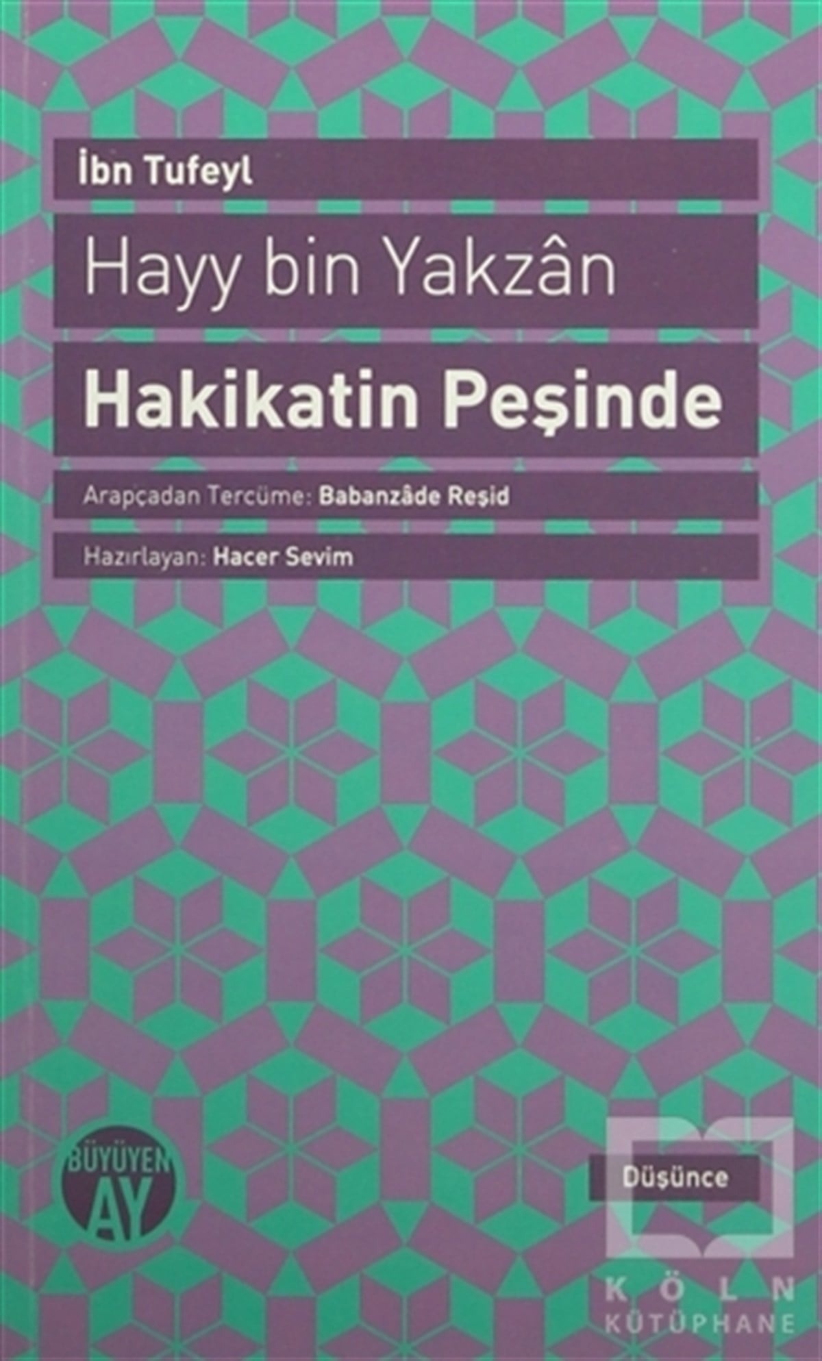 İbn TufeylDüşünceHayy bin Yakzan Hakikatin Peşinde