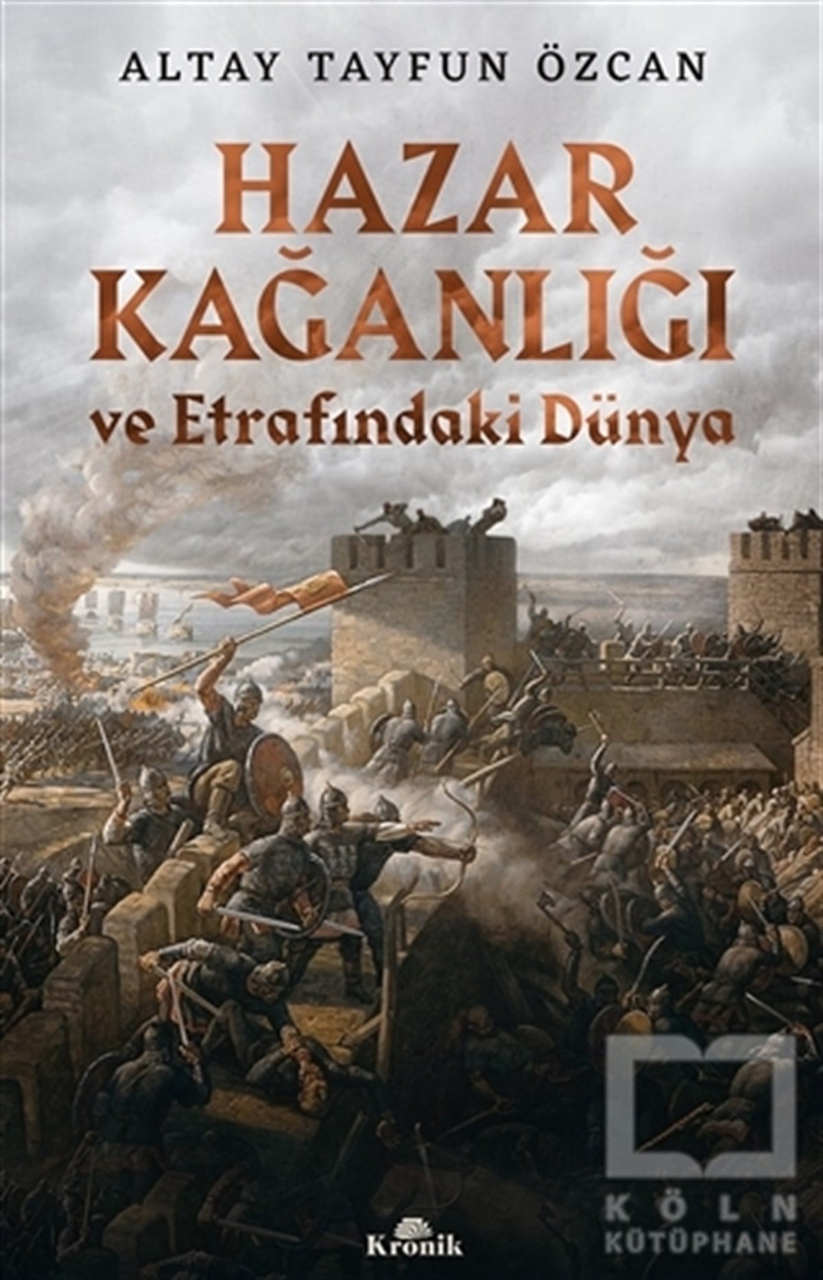 Altay Tayfun ÖzcanAraştırma - İncelemeHazar Kağanlığı ve Etrafındaki Dünya