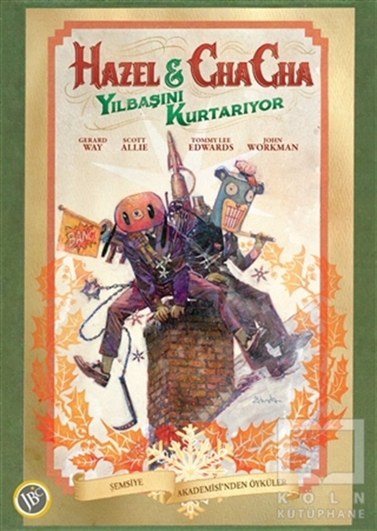 Gerard WayÇocuk Çizgi RomanlarıHazel ve Cha Cha Yılbaşını Kurtarıyor