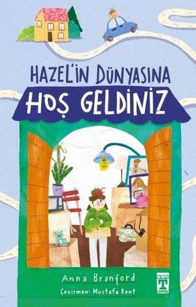 Anna BranfordÇocuk Gençlik RomanlarıHazel'in Dünyasına Hoş Geldiniz