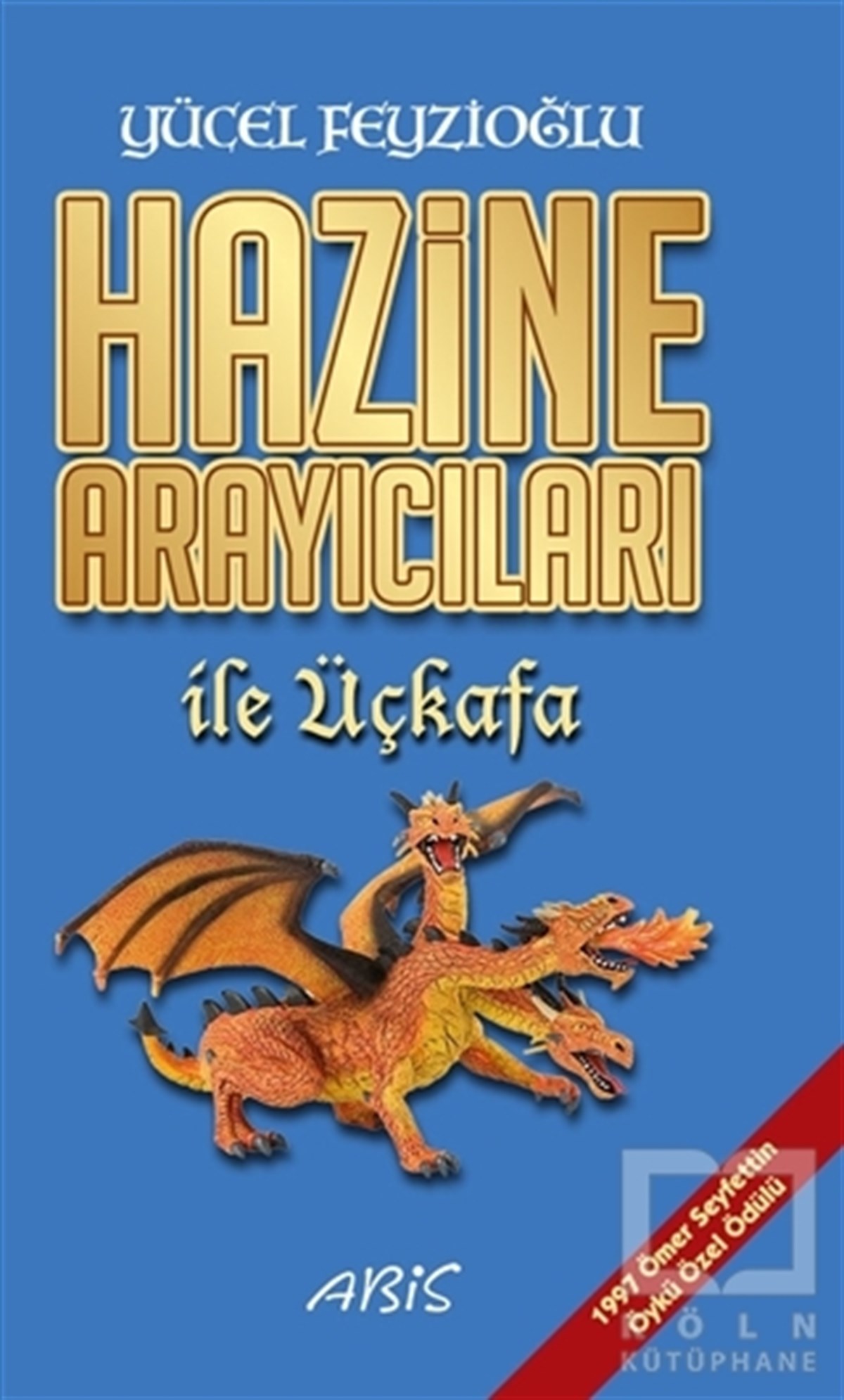 Yücel FeyzioğluHikayelerHazine Arayıcıları ile Üçkafa