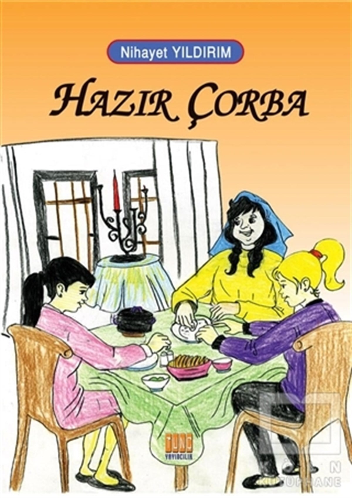 Nihayet YıldırımHikayelerHazır Çorba