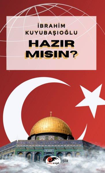 İbrahim KuyubaşıoğluTürk ŞiiriHazır mısın?