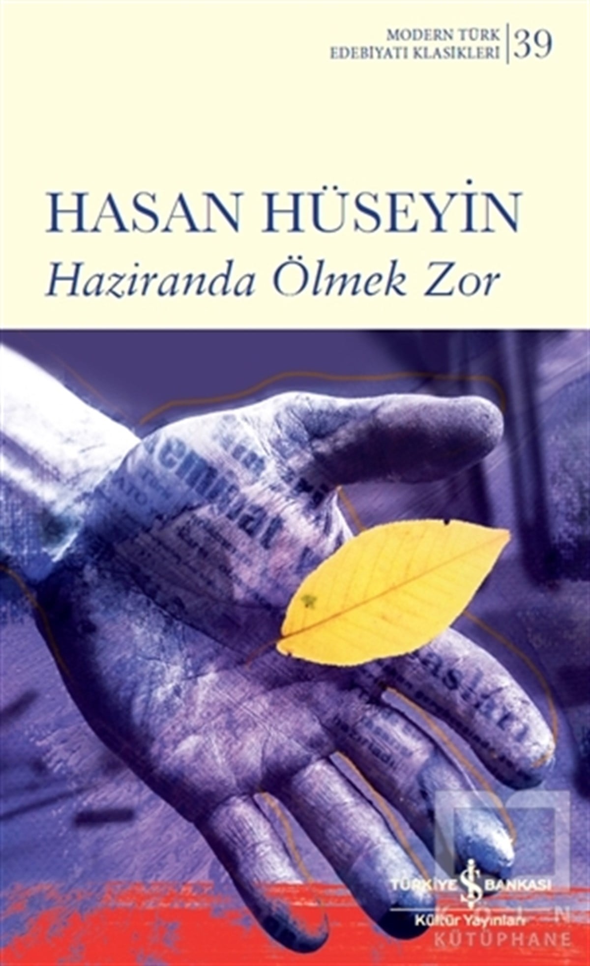 Hasan HüseyinDünya Klasikleri & Klasik KitaplarHaziranda Ölmek Zor