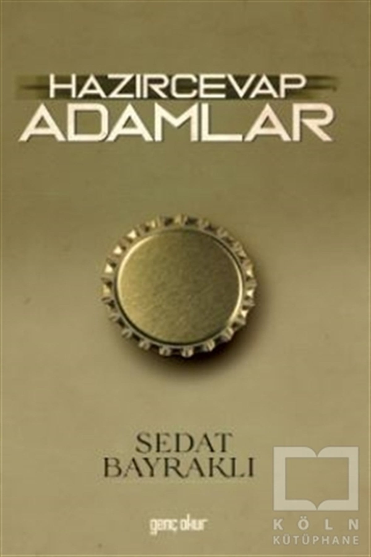 Sedat BayraklıTürkçe RomanlarHazırcevap Adamlar