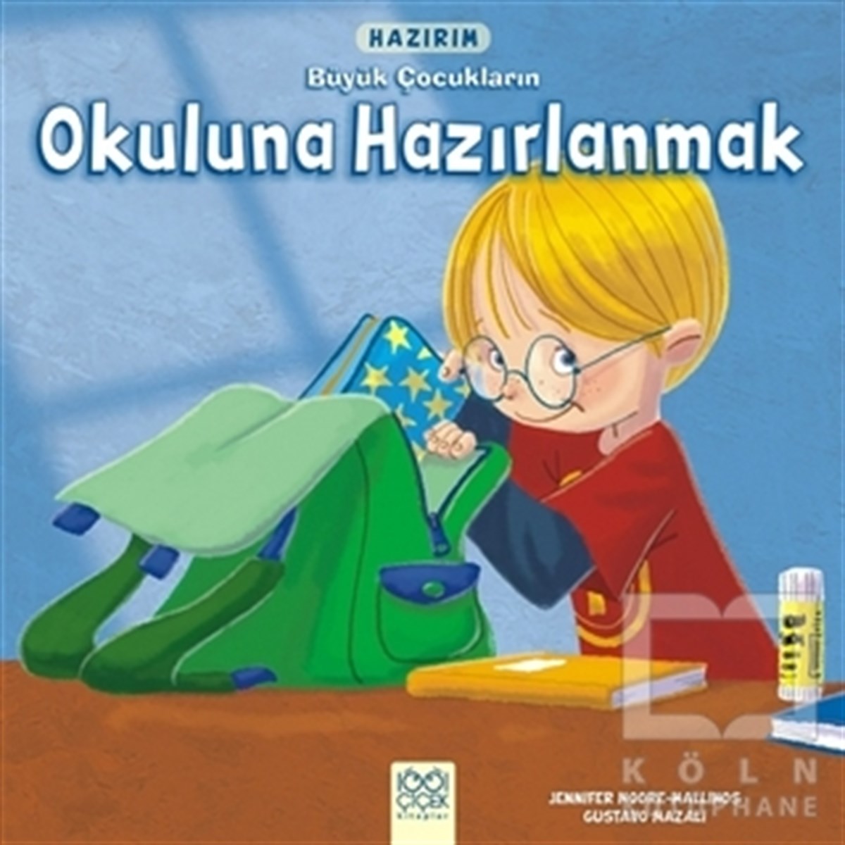 Jennifer Moore-MallinosHikayelerHazırım - Büyük Çocukların Okuluna Hazırlanmak