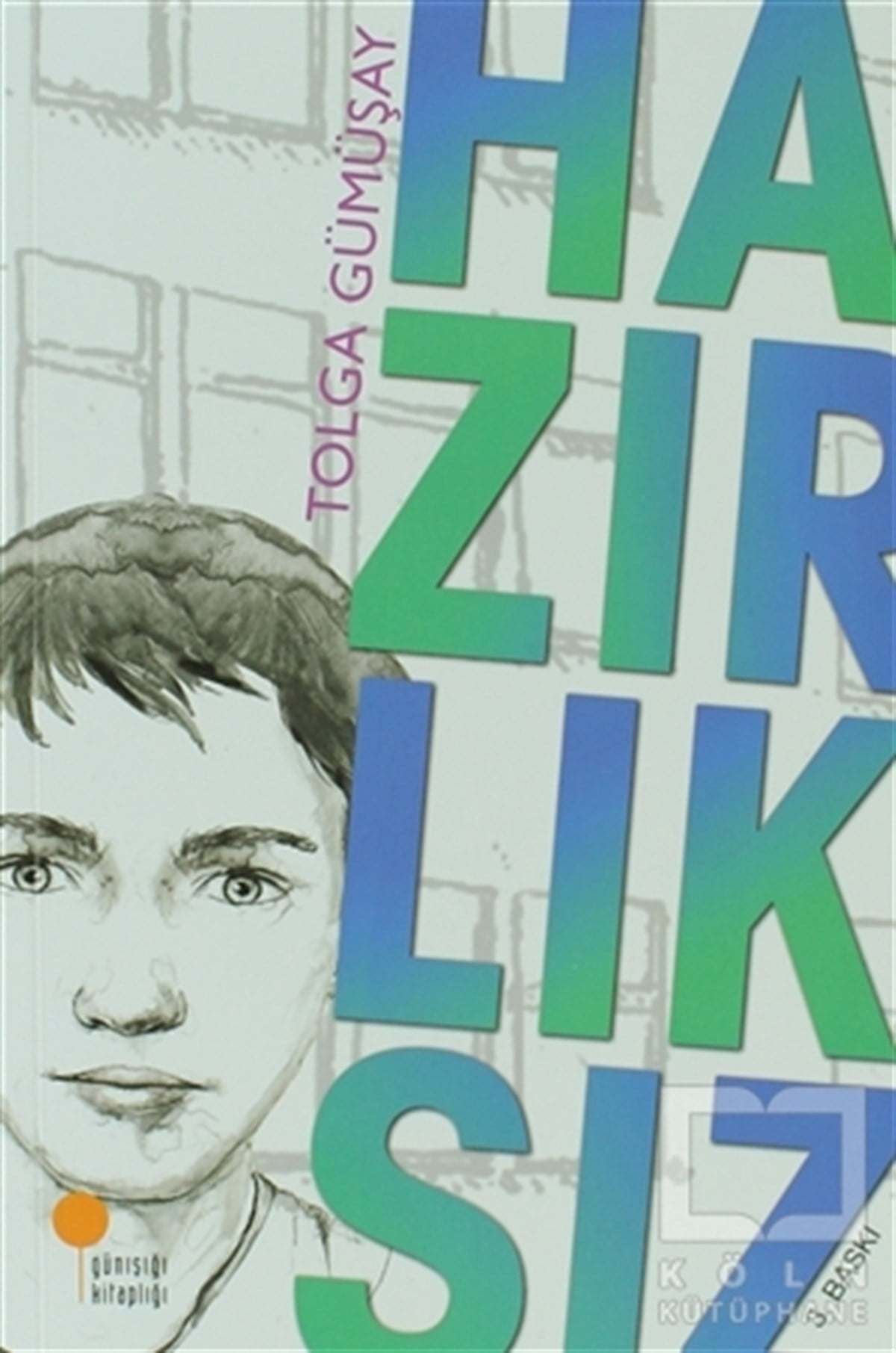 Tolga GümüşayGençlik EdebiyatıHazırlıksız