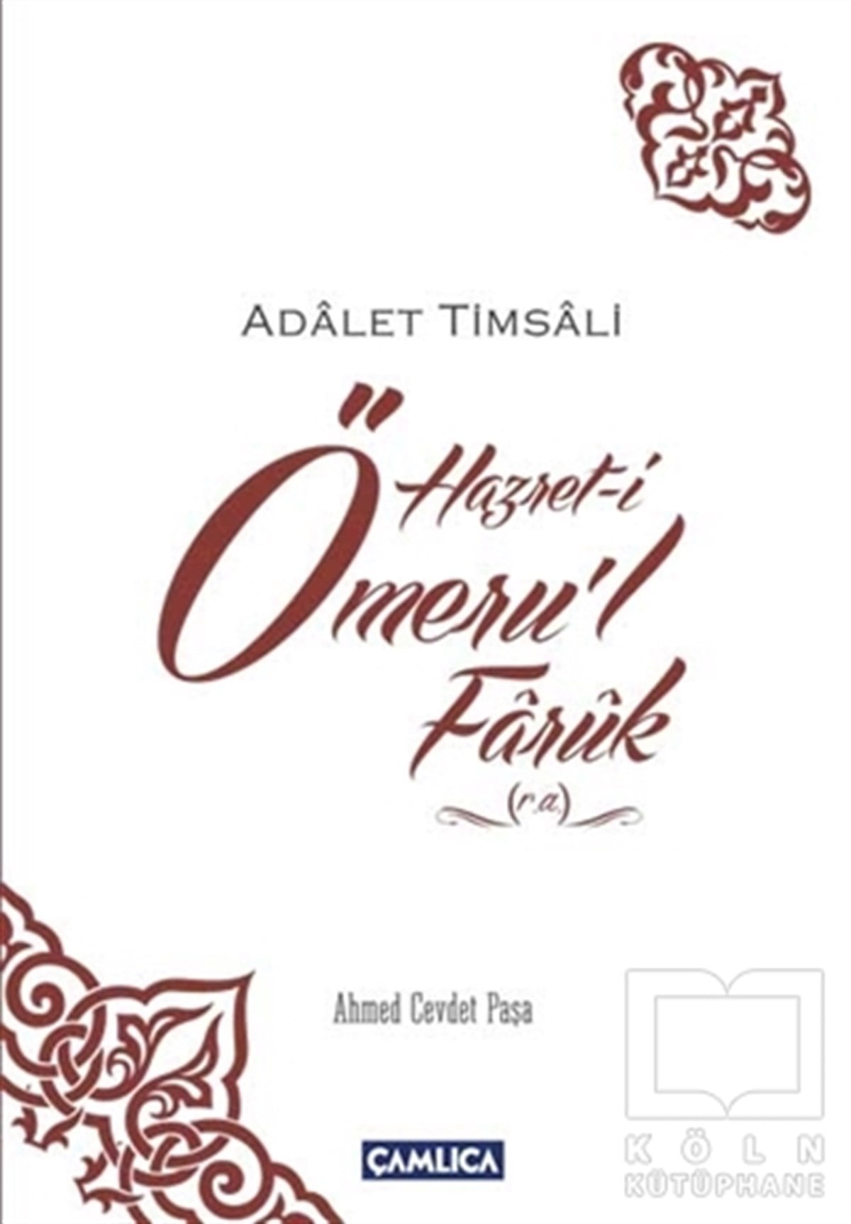 Ahmed Cevdet PaşaBiyografi - OtobiyografiHazret- i Ömeru' l Faruk (r.a.)
