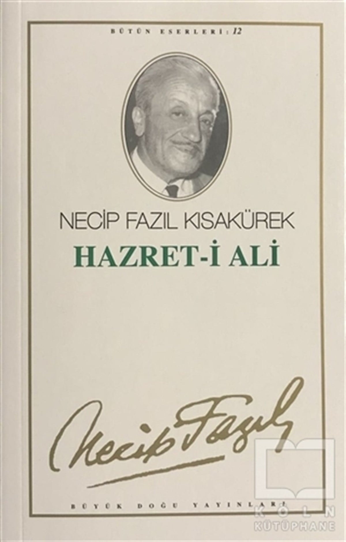 Necip Fazıl KısakürekEdebiyat - RomanHazret-i Ali : 11 - Necip Fazıl Bütün Eserleri