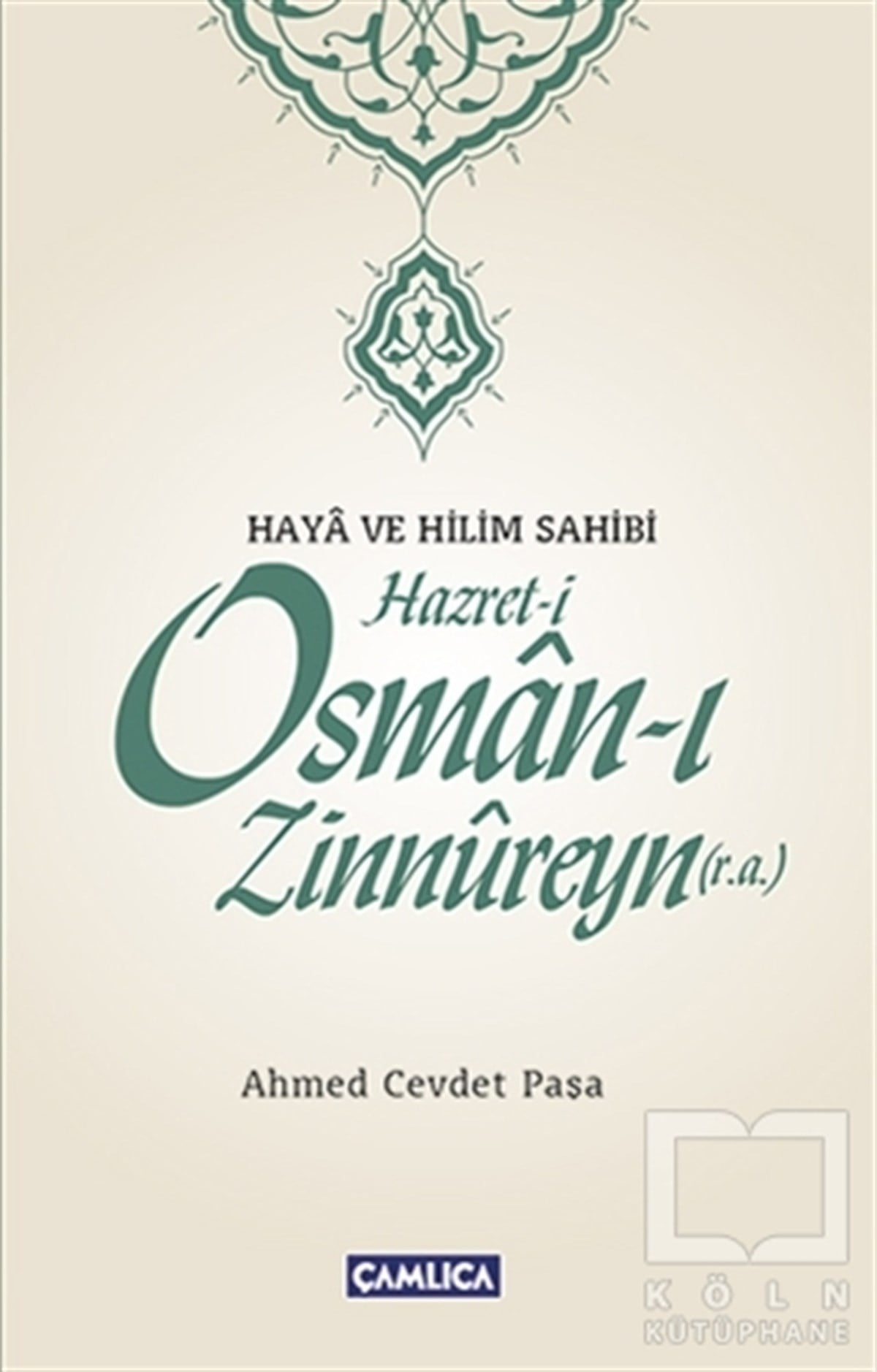 Ahmed Cevdet Paşaİslam Tarihi KitaplarıHazret-i Osman-ı Zinnureyn (r.a.)