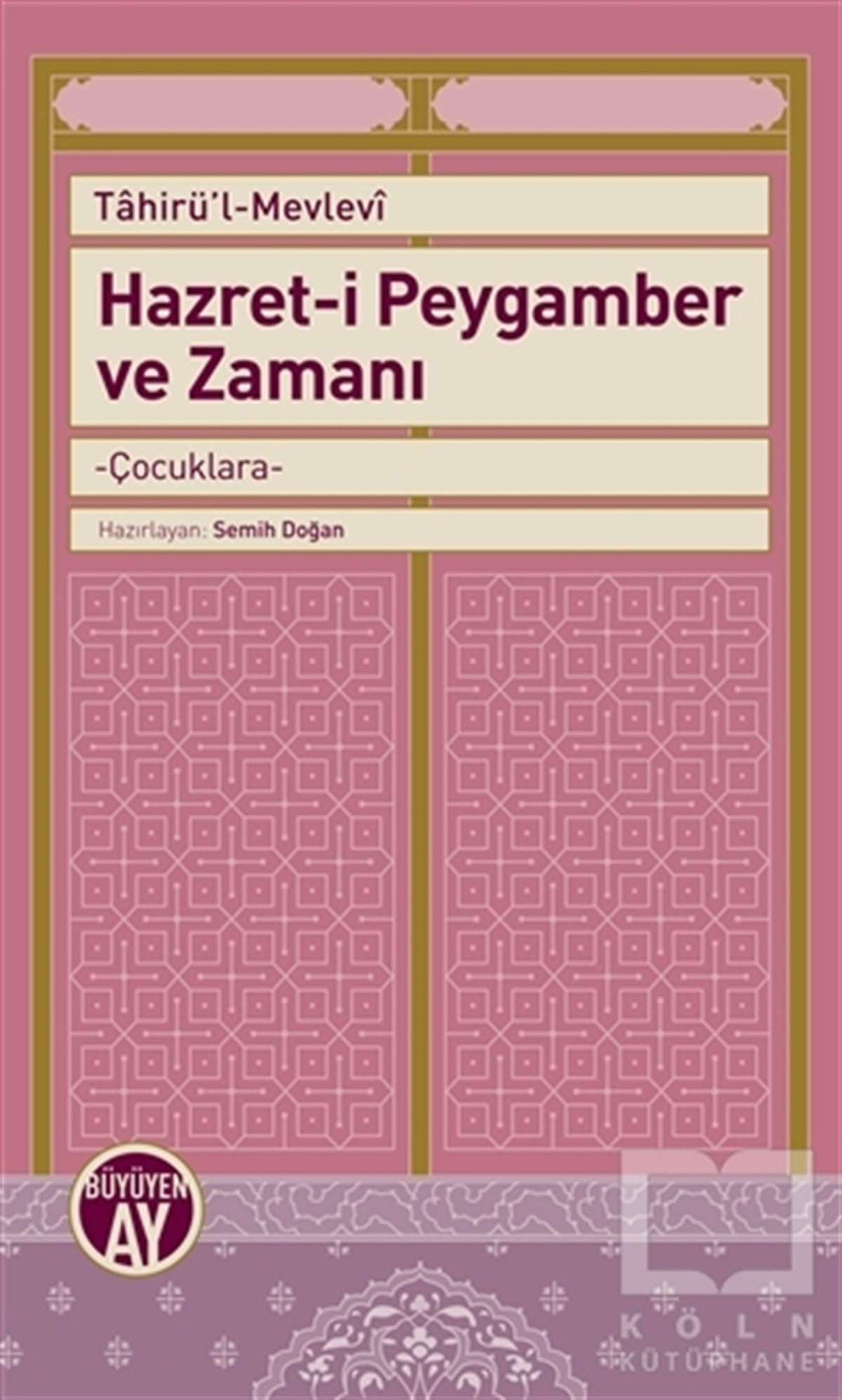 Tahirü'l-MevleviDin EğitimiHazret-i Peygamber ve Zamanı