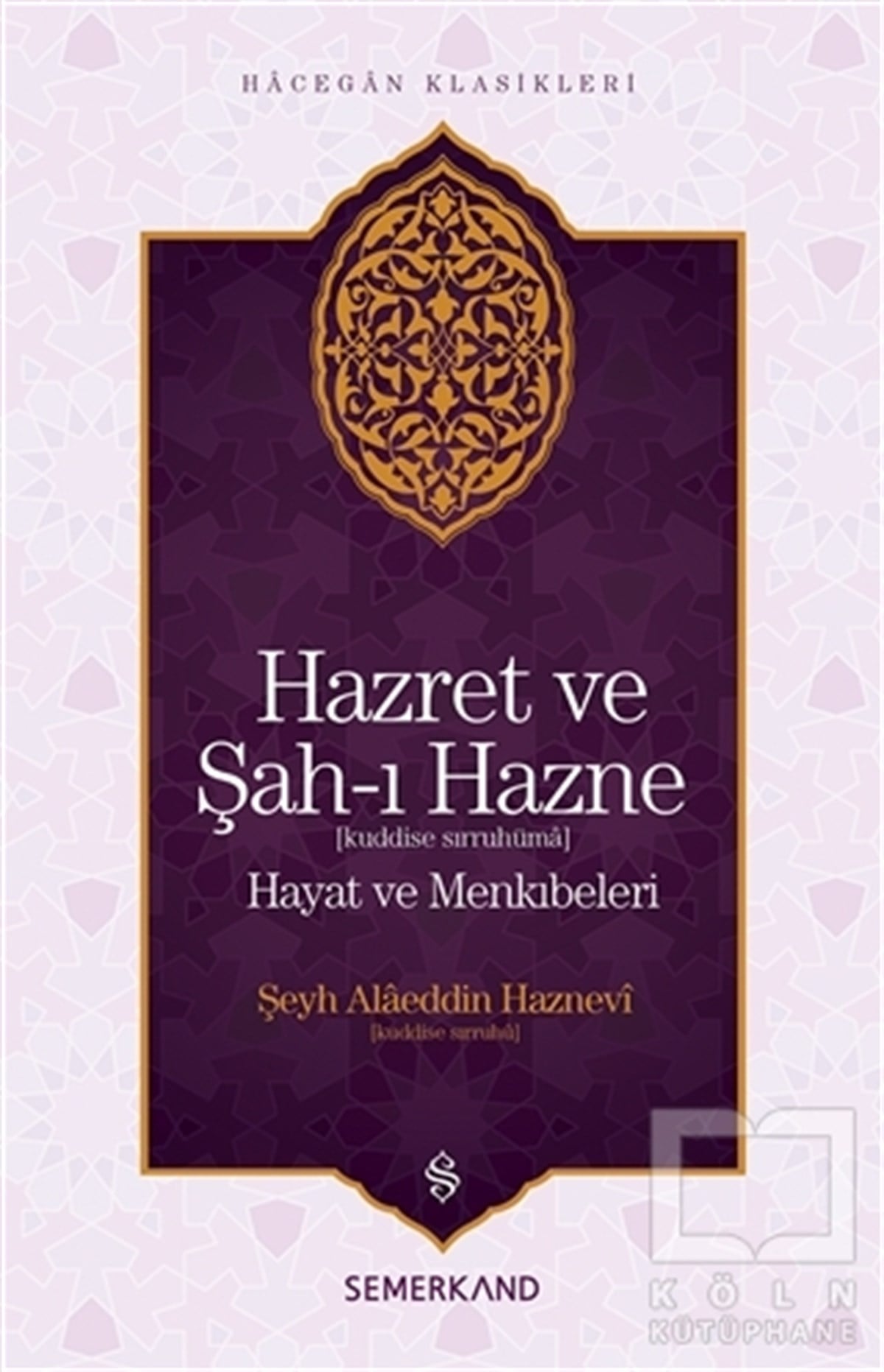 Şeyh Alaeddin HazneviBiyografi - OtobiyografiHazret ve Şah-ı Hazne