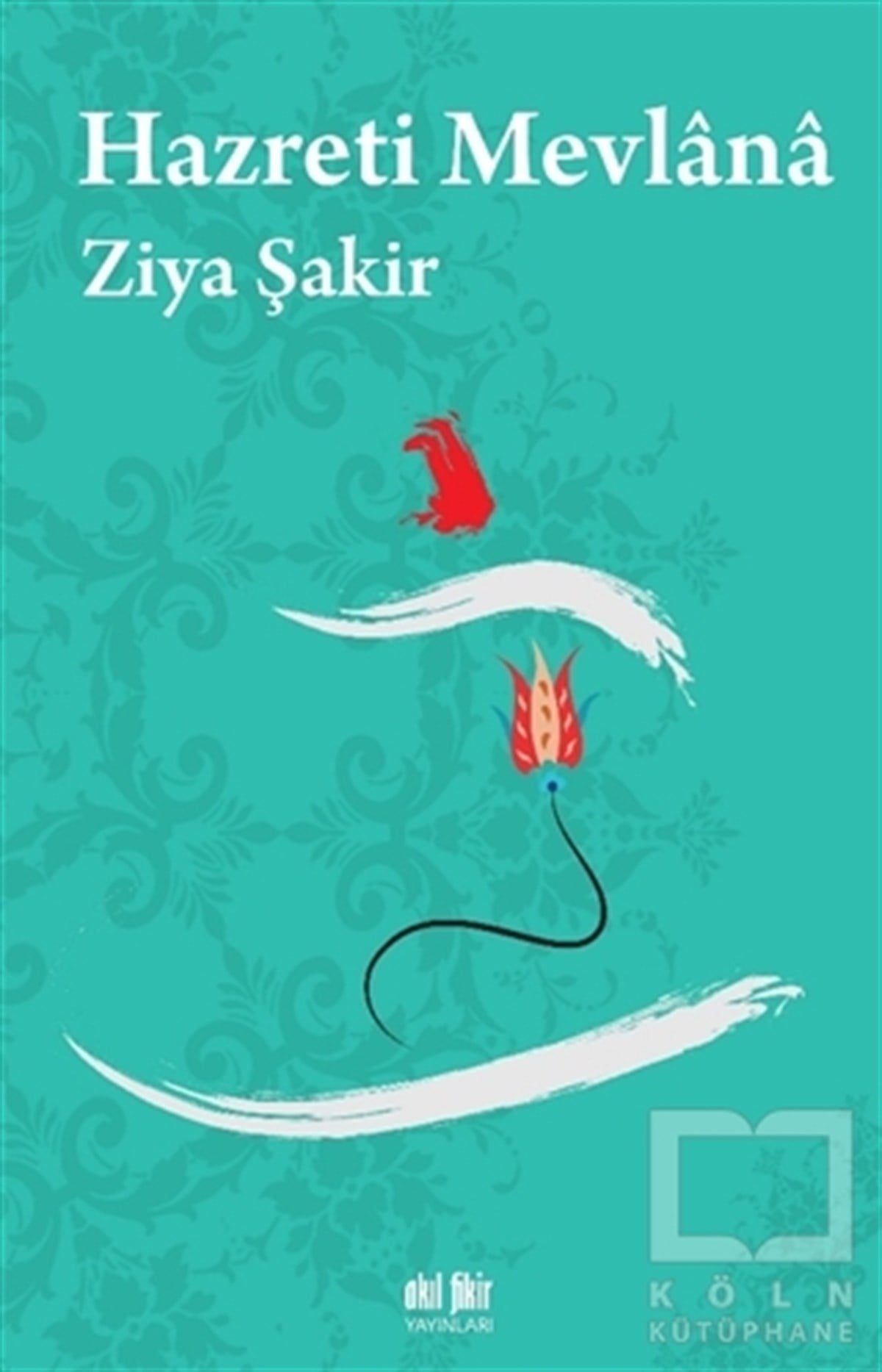 Ziya ŞakirTasavvuf KitaplarıHazreti Mevlana