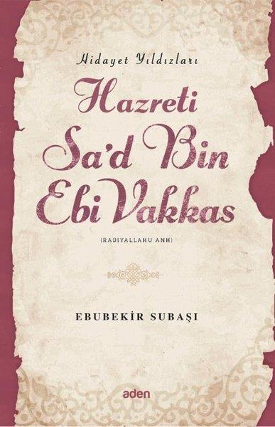 Ebubekir Subaşıİslami KitaplarHazreti Sa'd Bin Ebi Vakkas - Hidayet Yıldızları