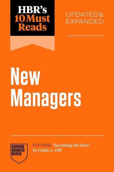 Harvard Business ReviewBusiness and EconomicsHBR's 10 Must Reads for New Managers
