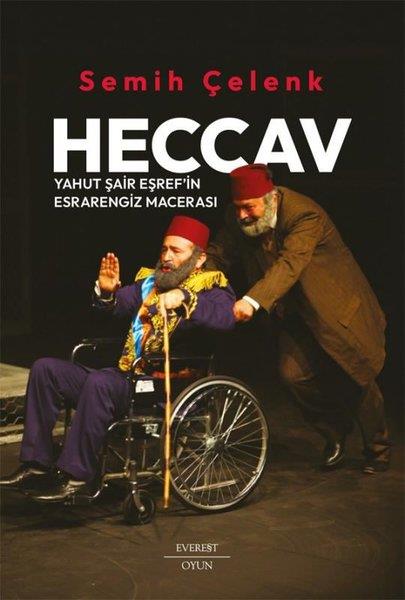 Semih ÇelenkTürk OyunlarıHeccav - Yahut Şair Eşref'in Esrarengiz Macerası