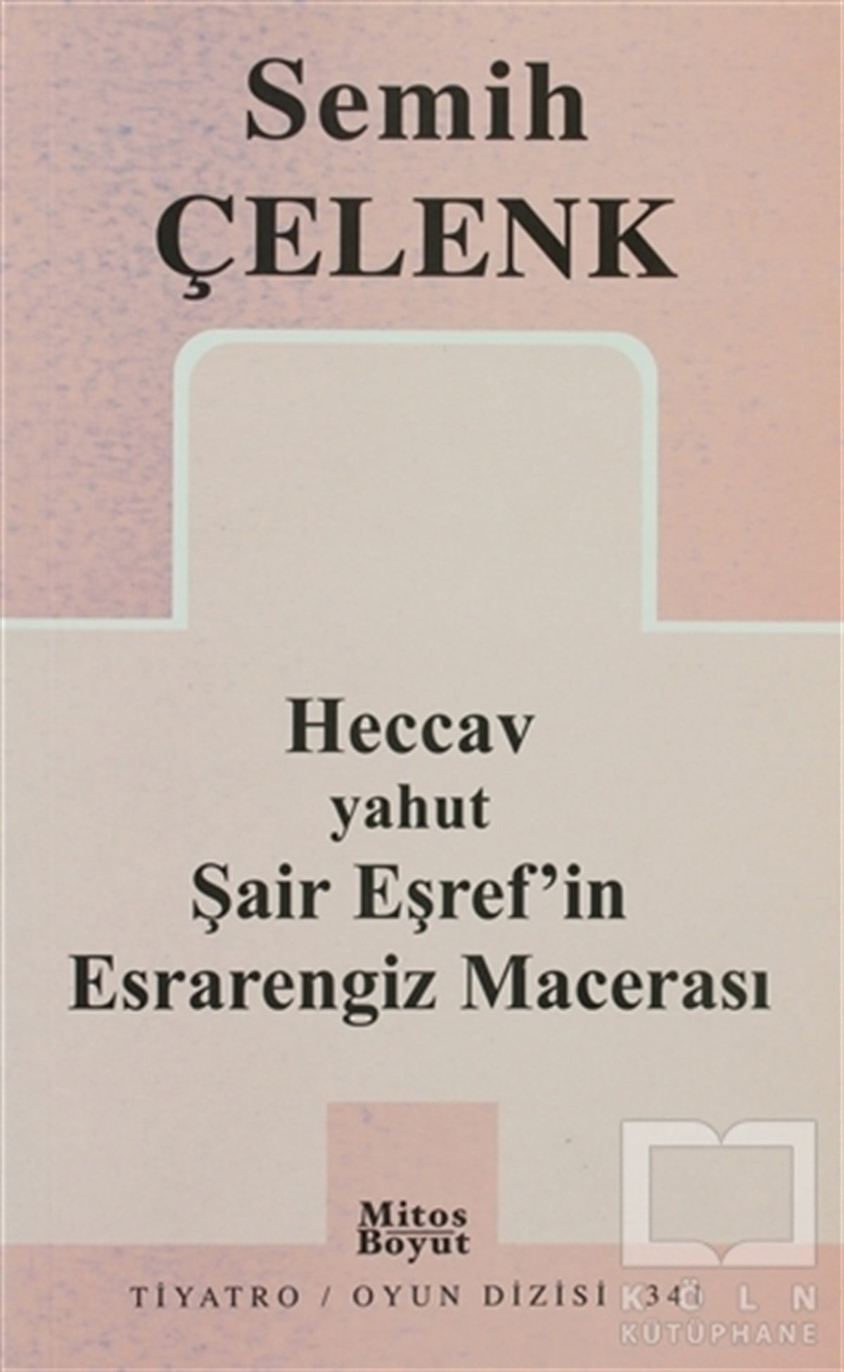 Semih ÇelenkSenaryo KitaplarıHeccav yahut Şair Eşref’in Esrarengiz Macerası