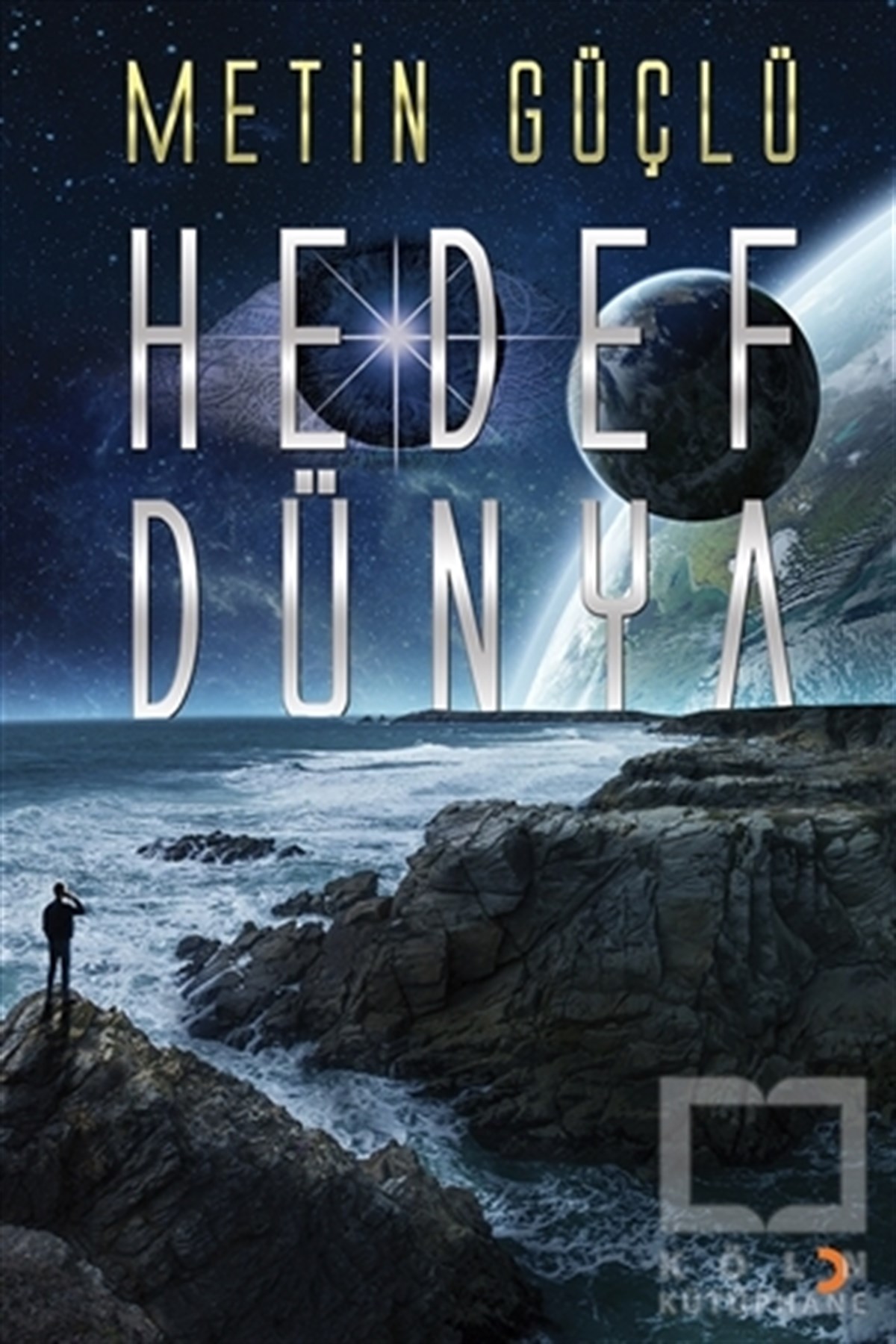 Metin GüçlüRomanHedef Dünya