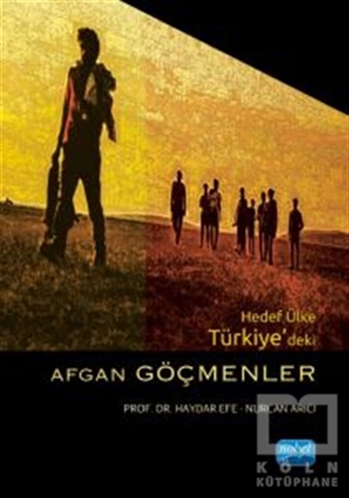 Haydar EfeAraştırma & İnceleme ve Referans KitaplarıHedef Ülke Türkiye'deki Afgan Göçmenler