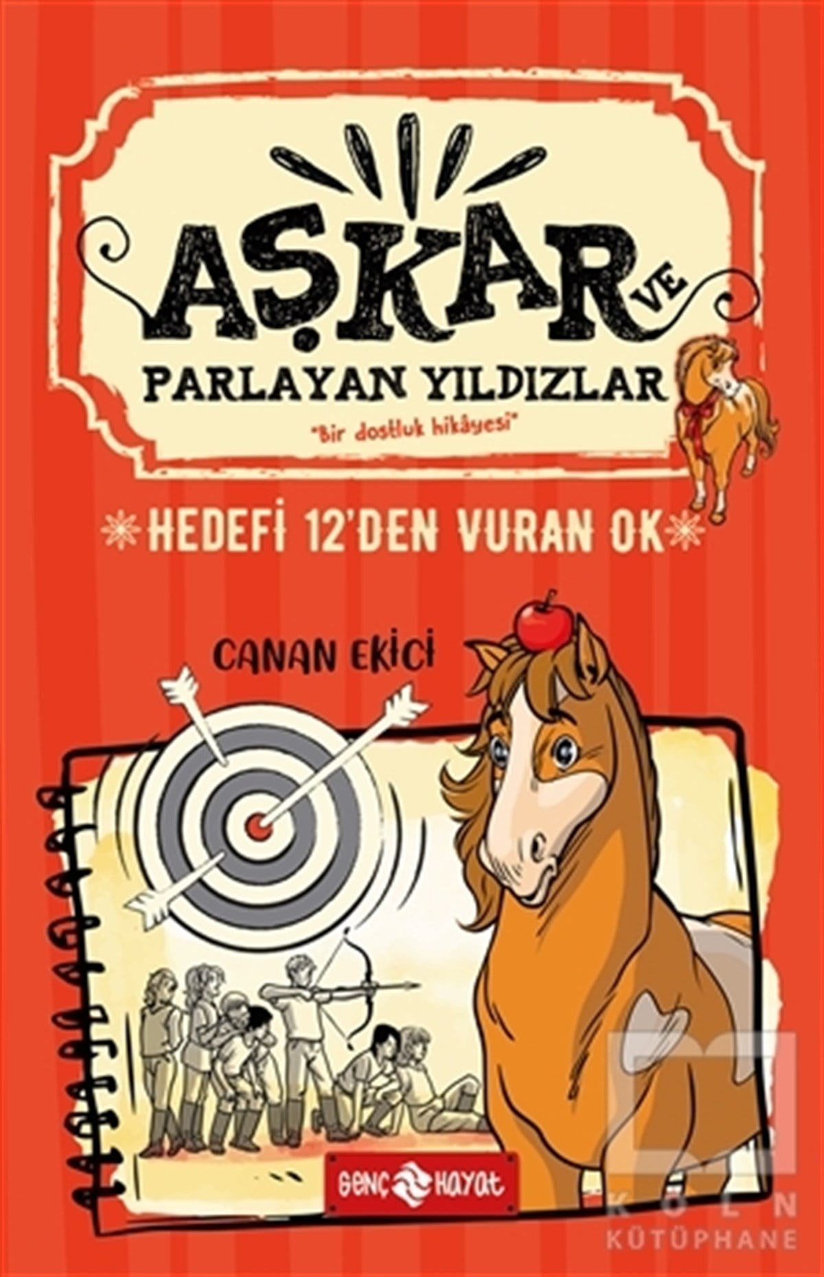 Canan EkiciRoman-ÖyküHedefi 12'den Vuran Ok - Aşkar ve Parlayan Yıldızlar