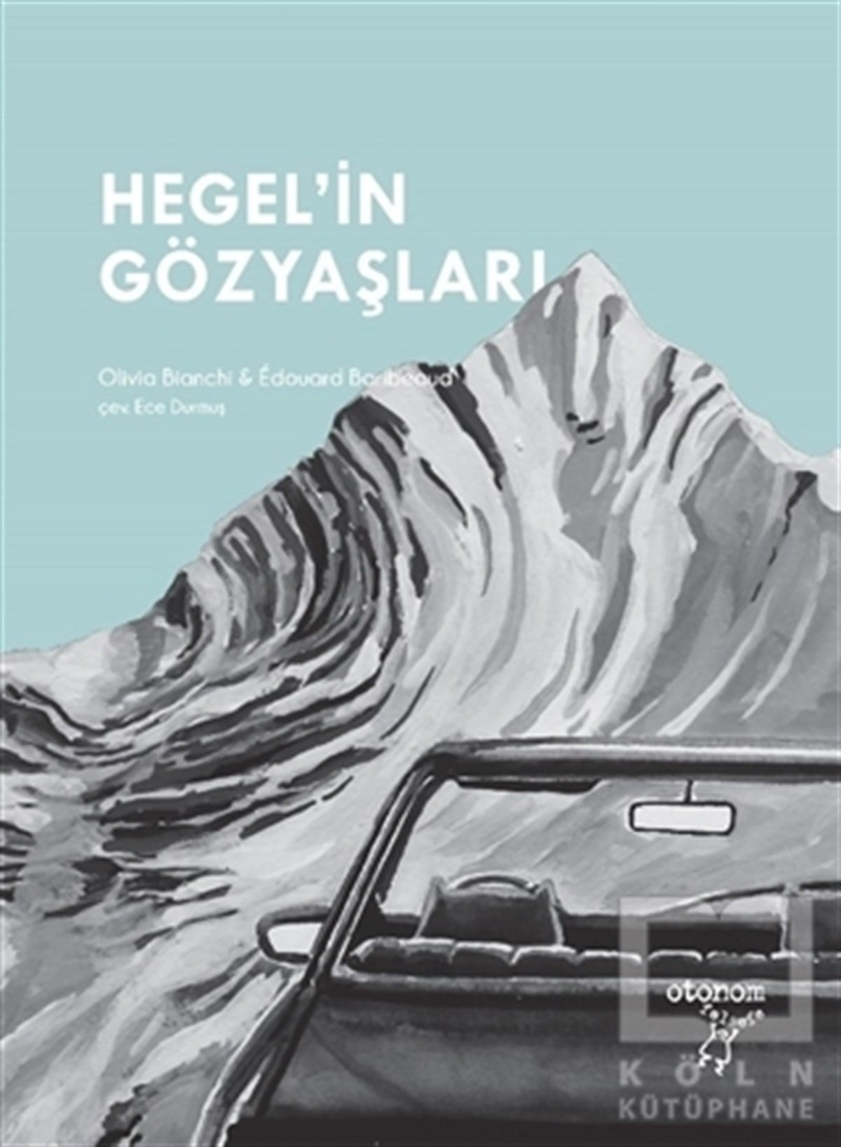 Olivia BianchiEstetik KitaplarıHegel’in Gözyaşları