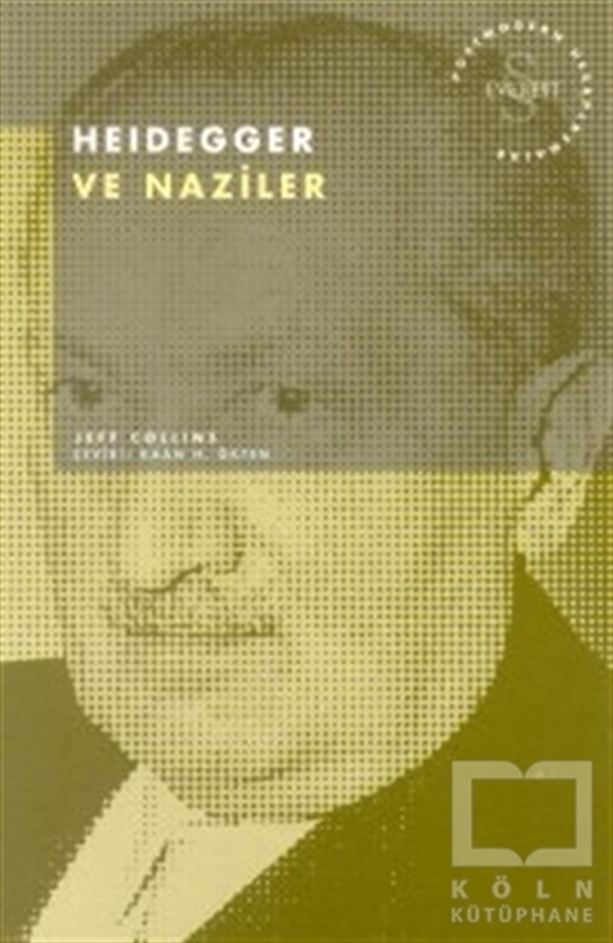 Jeff CollinsFelsefi AkımlarHeidegger ve Naziler Postmodern Hesaplaşmalar