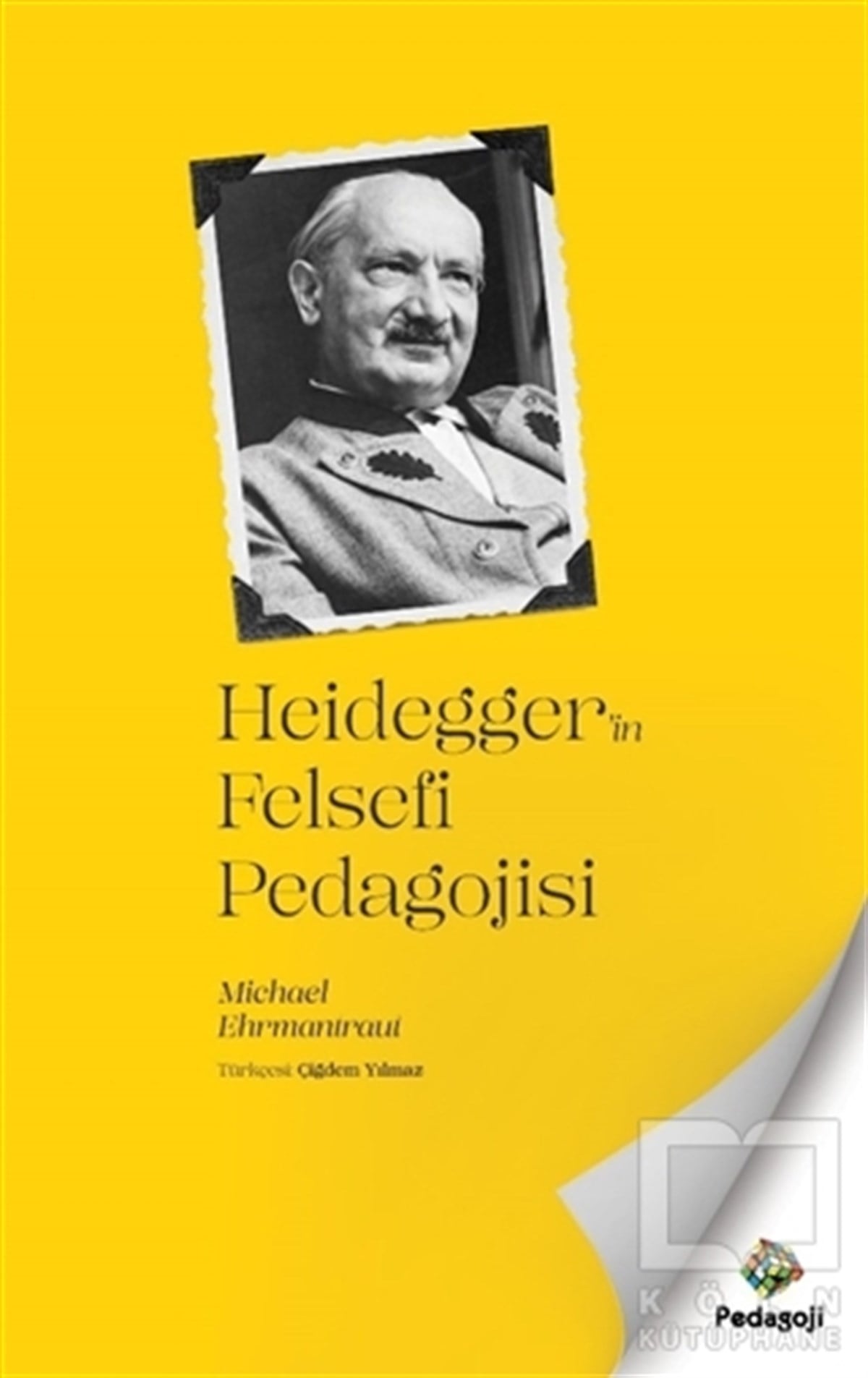 Michael EhrmantrautDiğerHeidegger'in Felsefi Pedagojisi