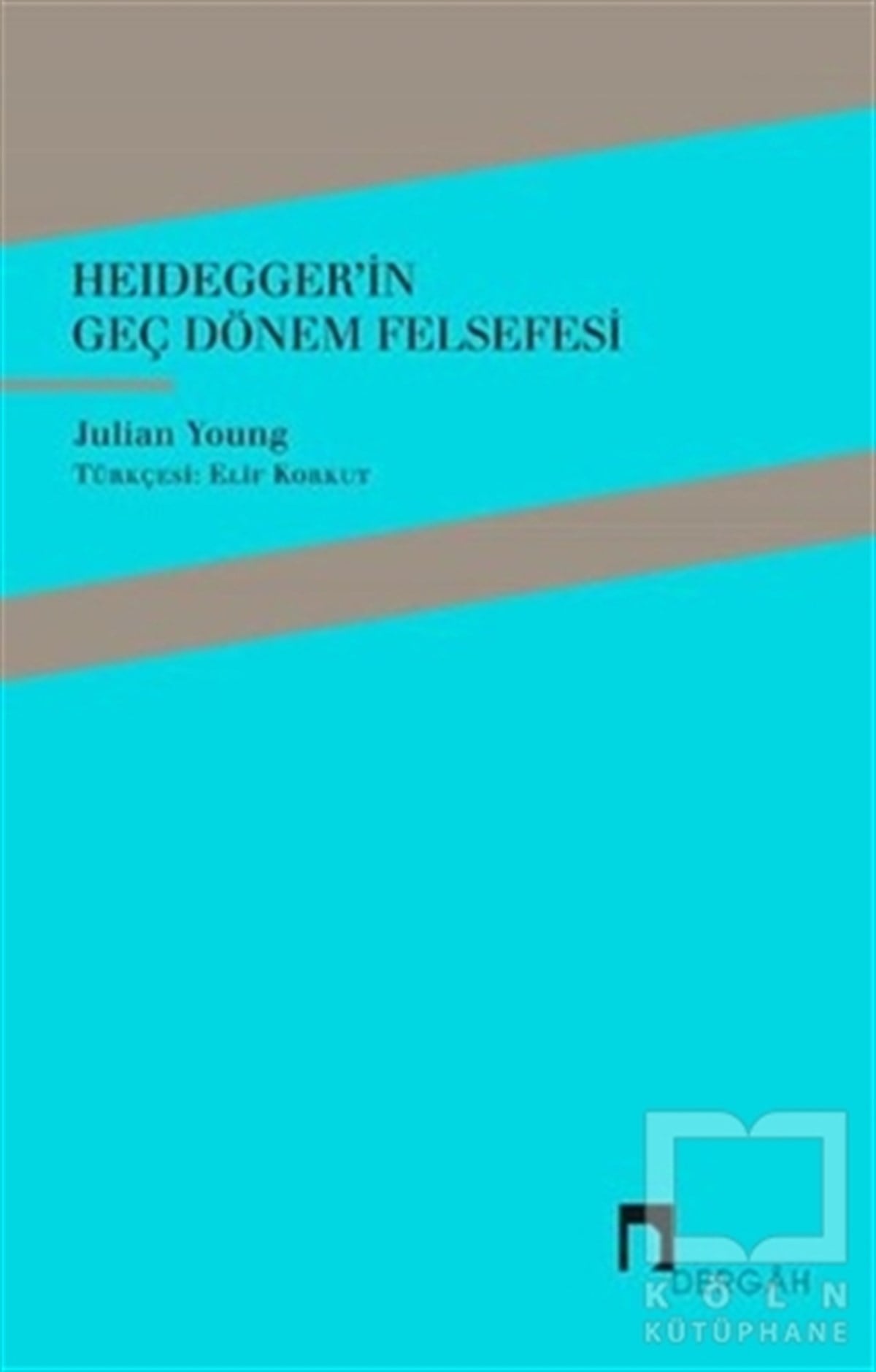 Julian YoungDiğerHeidegger'in Geç Dönem Felsefesi