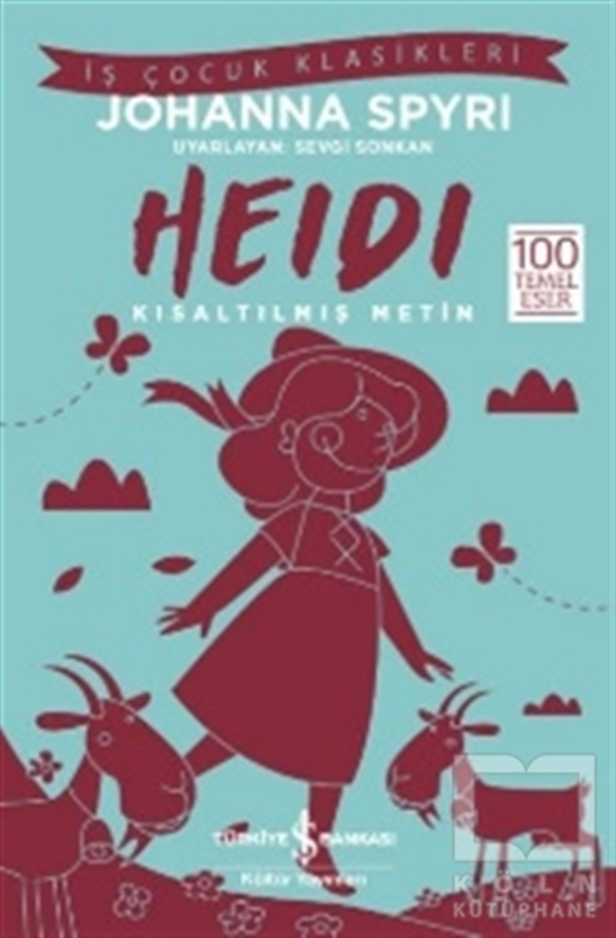 Johanna SpyriRoman-ÖyküHeidi (Kısaltılmış Metin)